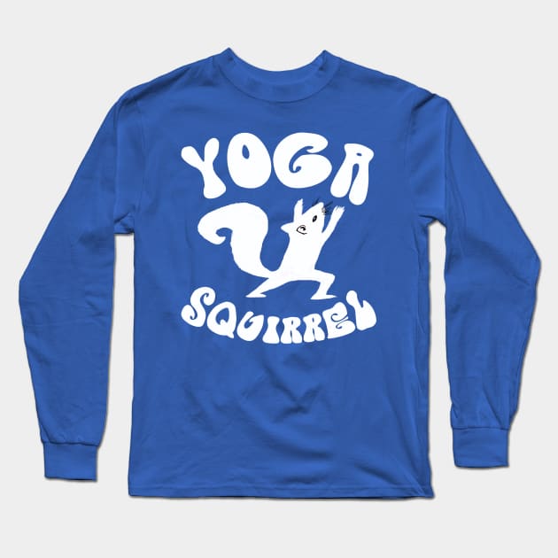 Yoga squirrel - funny squirrel design Long Sleeve T-Shirt by BrederWorks